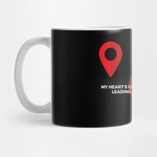 My heart's GPS is broken. It keeps leading me to dead ends Mug